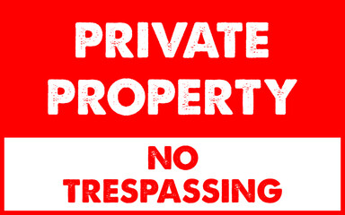 Private Property No Trespassing Warning Sign Vector Image in Red and White with Grunge Texture