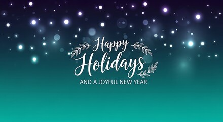 Festive happy holidays background with sparkling lights and elegant typography
