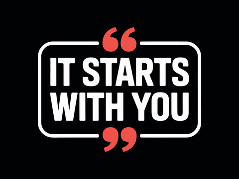 Naklejki The motivational phrase "It Starts With You" is displayed inside a rounded rectangle with quotation marks.