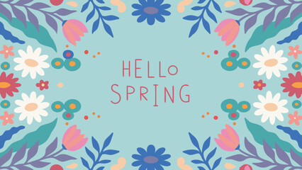 A vibrant and cheerful floral border frames the words hello spring in a playful font against a soft blue background celebrating the season s arrival with colorful blossoms and leaves