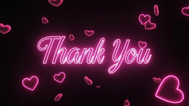 Modern 3D animation featuring luminous pink neon &lsquo;Thank You&hellip;&rsquo; text, with elegant 3D love hearts drifting smoothly, all on a crisp black fullscreen background
