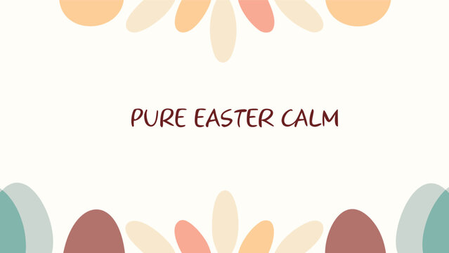 Soft and serene easter background with pastel colored abstract floral shapes and egg motifs featuring the text pure easter calm in a gentle script