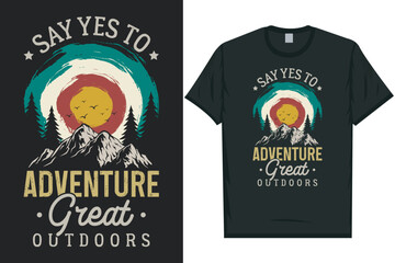 Say yes to adventure mountain adventure vintage retro wildlife wilderness forest river pine trees wolf bear hill hiking lover campfire great outdoors wanderlust typography graphics tshirt design
