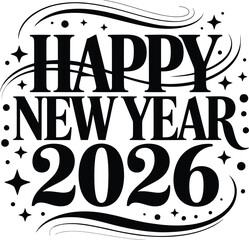 Elegant Happy New Year 2026 vector in black and white with decorative typography, stars, sparkles, and swirling festive elements.