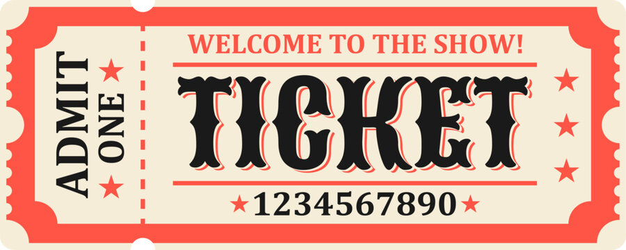 Circus show ticket with ADMIT ONE and WELCOME TO THE SHOW text. Template with retro typography, stars and decorative border. Vintage, carnival, fairground, or event admission pass design.