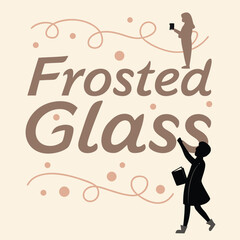 Frosted glass with silhouettes of two people and decorative swirls