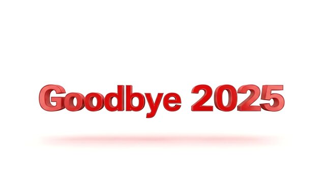 Goodbye 2025 message in red 3D text on a clean white background
