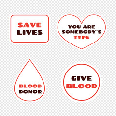 Collection of text stickers for blood donation in flat style isolated on transparent background.Template badges set.Save lives, blood donor, give blood, you are somebodys type. Vector illustration. 