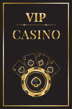 Premium VIP casino poster with  golden playing chip, cards and text on black background. Template for pocker club or casino. Advertising, games, casino.Vector illustration Vector illustration.