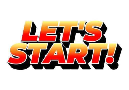 A bold and colorful graphic text that says LETS START! with a gradient effect fr