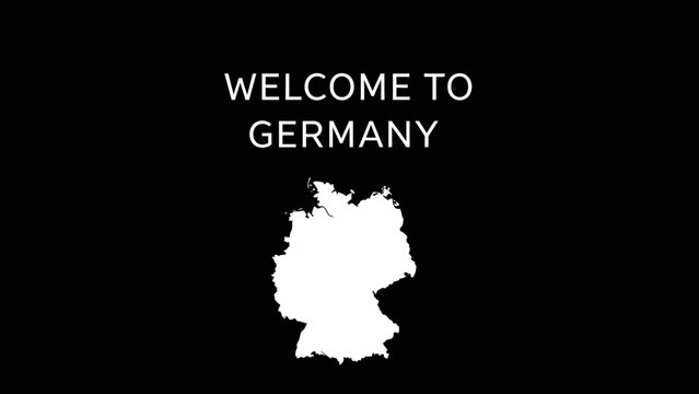 Welcome to Germany with a white silhouette of the country on a black background.