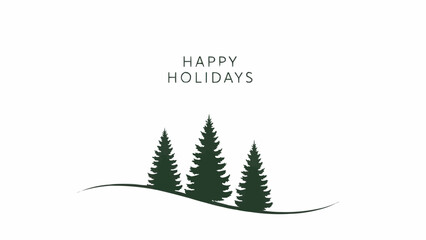 Three evergreen trees on a snowy hill with happy holidays text in a minimalist winter scene design
