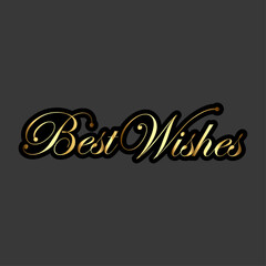 Golden best wishes text with black outline on a dark gray background for greeting cards and invitations
