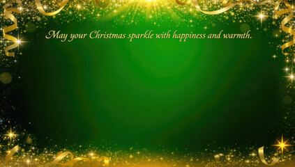 A vibrant green and gold Christmas background features sparkling glitter, stars, and elegant ribbons framing a heartfelt holiday wish for happiness and warmth.