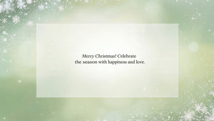 A Christmas greeting card with 'Merry Christmas! Celebrate the season with happiness and love.' text on a soft green, snowy background.