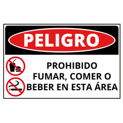 Peligro prohibido fumar, comer o beber en esta area sign (trad. Danger do not smoke, eat or drink in this area)