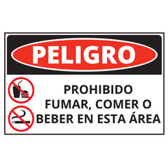 Peligro prohibido fumar, comer o beber en esta area sign (trad. Danger do not smoke, eat or drink in this area)