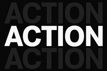 The word "ACTION" is displayed three times vertically on a transparent background; the middle is bold white, while the top and bottom are faded, striped gray.