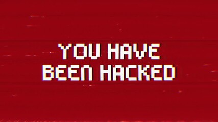 You Have Been Hacked pixel art message appears with a digital glitch and static effect. Ideal for cybersecurity, data breach, technology errors, and cybercrime animations. - Powered by Adobe