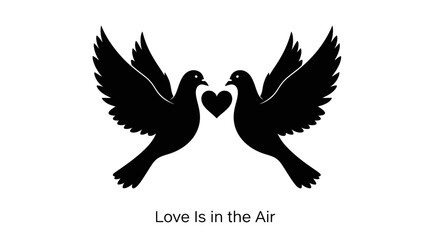 Two black doves facing each other with a heart in between, symbolizing love and peace, against a white background with text 'Love Is in the Air'.