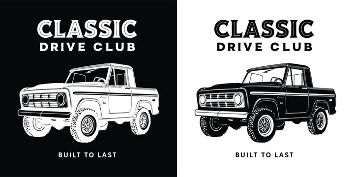 Retro pickup truck with the text classic drive club and built to last, depicted in a vintage graphic style with black and white options