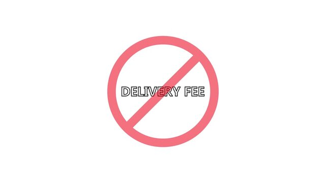 A circular red and black no delivary fee text icon animation.stop,not allowed and ban concept animation.