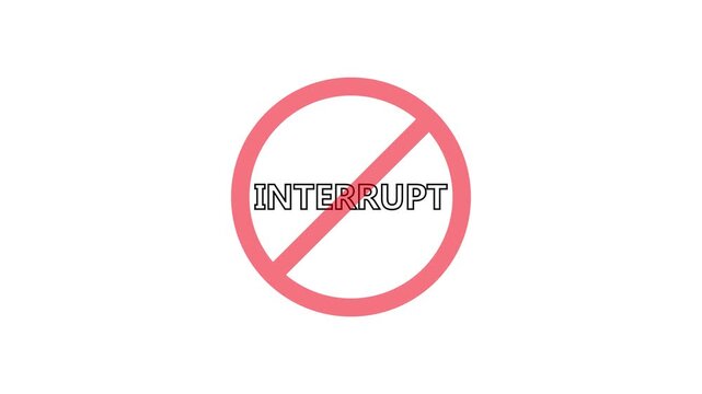 A circular red and black no interrupt text icon animation.stop,not allowed and ban concept animation.