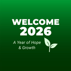 Naklejka premium Welcome 2026 Hope And Growth New Year Greeting