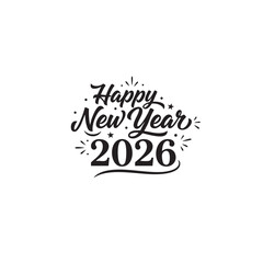Happy New Year 2026 lettering. Hand drawn typography vector illustration. Black calligraphy script isolated on white background. Holiday greeting card design.
