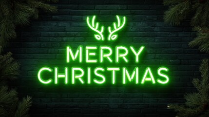 Green neon Merry Christmas sign with antlers on dark brick wall, with pine branches, for festive holiday vibe with glowing lights.