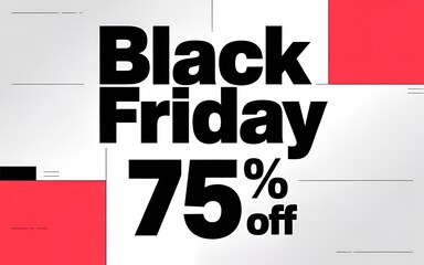 Black friday sale announcement graphic featuring bold text for 75 percent off promotion