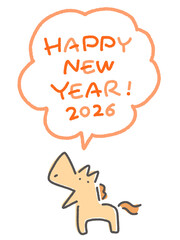 HAPPY NEW YEAR 2026 新年をお祝いする笑顔のかわいい馬キャラクターと吹き出し
