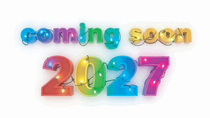 Coming Soon 2027 colorful 3D text announcement with decorative string lights on white background