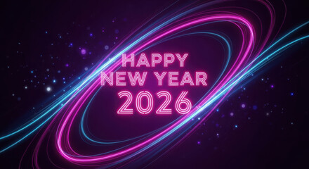 Happy new year 2026 neon sign with futuristic glowing light trails and sparkles