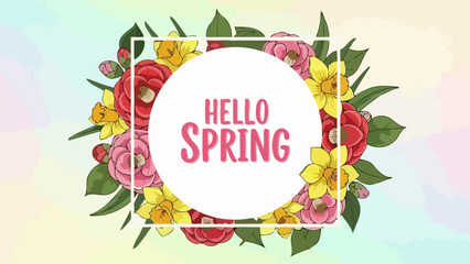 Delightful 'Hello Spring' greeting encircled by a vibrant floral wreath of blooming camellias and daffodils, symbolizing renewal and fresh seasonal beauty