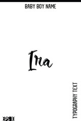Ira   -Boy Names Modern Brush Typography Text Hand Lettering Vector Design