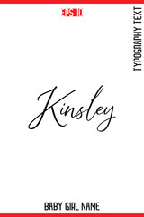 Kinsley   -Baby Girl Trendy Name In Stylish Cursive Typography Vector Illustration