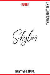 Skylar   -Baby Girl Trendy Name In Stylish Cursive Typography Vector Illustration