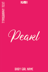 Pearl   -Girl Name Handwritten Cursive Typography Vector Design