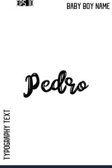 Pedro   -Modern Baby Boy Names Brush Text Typography Hand Drawn Lettering Vector