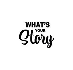 whats your story on white background