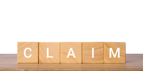 Wooden blocks with word claim for insurance and legal concept, isolated on transparent background
