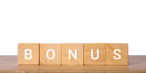 Wooden blocks with word bonus for reward and incentive concept, isolated on transparent background