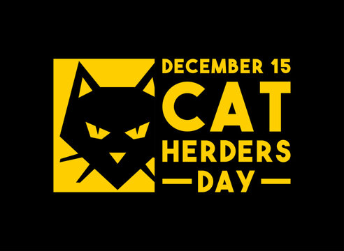 Cat Herders Day. December 15.