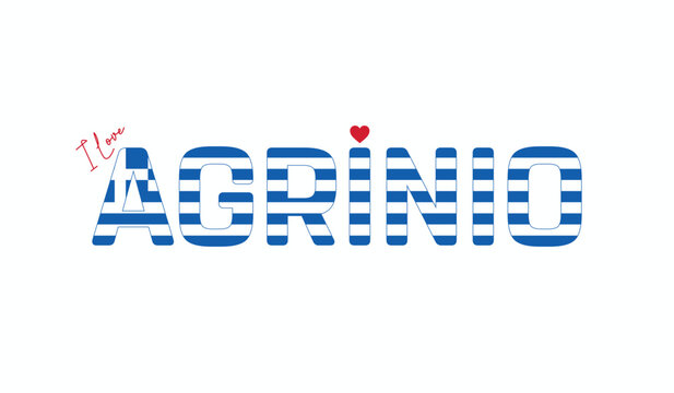 I love Agrinio, Typographic design of I love Agrinio on a white background, Flag typography of Agrinio with heart, Vector design of city of GREECE, I love GREECE
