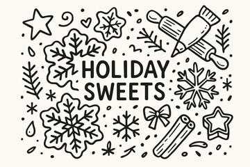 Holiday Sweets Doodle. Holiday sweets. Hand-drawn doodle illustration of Holiday sweets. Central doodle
