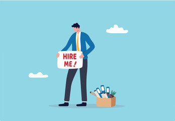 Hire me looking for job, unemployed or layoff employee, candidate searching for new work career, job seeker or applicant find vacancy concept, unemployed businessman holding sign hire me to employer. 