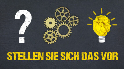 Stellen Sie sich das vor	
