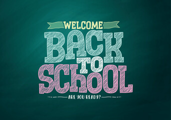 Welcome back to school, chalkboard-style lettering on a green background 