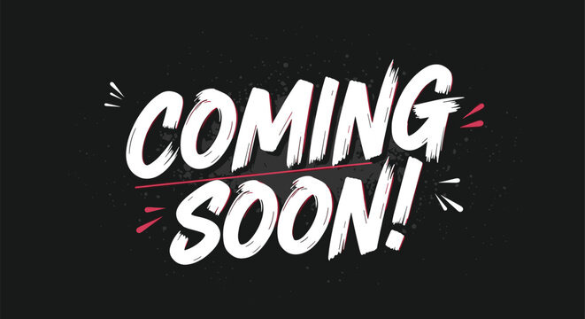 A bold 'Coming Soon' announcement graphic with white grunge brush script typography on a textured dark grey background for promotions.